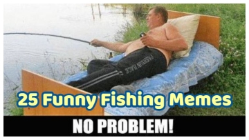 25 Funny Fishing Memes Proving You Can Be Laughing All Day Without Even Talking