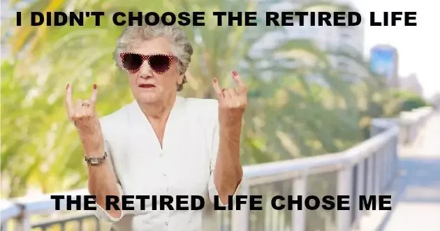 Retirement Memes