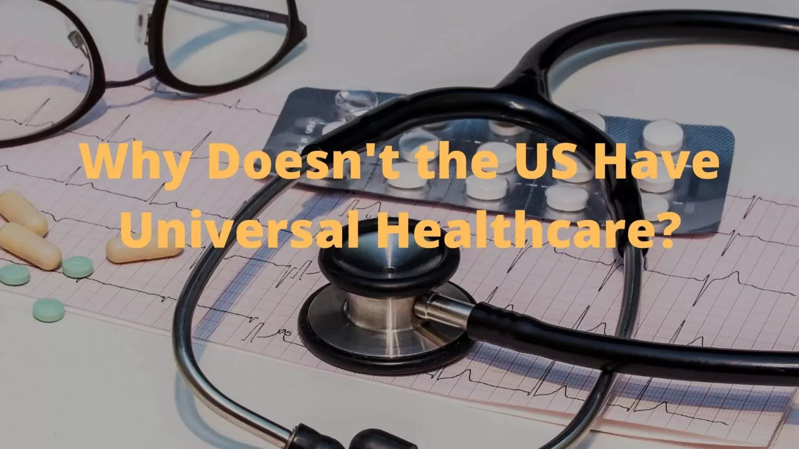 Why The US Does Not Have A National Health Service Like The UK